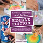 Kitchen Science Lab for Kids: Edible Edition: 52 Mouth-Watering Recipes and the Everyday Science That Makes Them Taste Amazing - 圖片 1