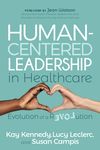 Human-Centered Leadership in Healthcare: Evolution of a Revolution - 圖片 1