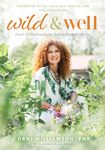 Wild & Well: Dani's Six Commonsense Steps to Radical Healing - 圖片 1