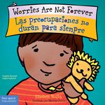 Worries Are Not Forever / Las Preocupaciones No Duran Para Siempre Board Book - 圖片 1