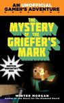 The Mystery of the Griefer's Mark: An Unofficial Gamer's Adventure, Book Two - 圖片 1