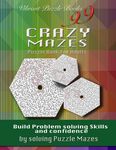 99 Crazy Mazes Puzzle Book For Adults: Build problem solving skills and Confidence by solving puzzle mazes! - 圖片 1