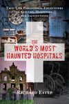 The World's Most Haunted Hospitals: True-Life Paranormal Encounters in Asylums, Hospitals, and Institutions - 圖片 1