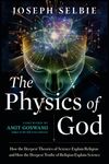 The Physics of God: How the Deepest Theories of Science Explain Religion and How the Deepest Truths of Religion Explain Science - 圖片 1