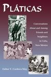 Platicas: Conversations About and Among Friends and Neighbors in Cuba, New Mexico - 圖片 1