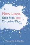New Love, Spilt Milk, and Potbellied Pigs - 圖片 1