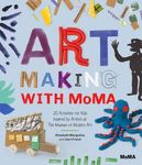 Art Making with MoMA: 20 Activities for Kids Inspired by Artists at the Museum of Modern Art - 圖片 1