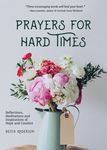 Prayers for Hard Times: Reflections, Meditations and Inspirations of Hope and Comfort (Inspirational Book, Christian Gift for Women) - 圖片 1