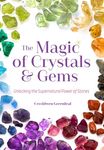 The Magic of Crystals and Gems: Unlocking the Supernatural Power of Stones (Magical Crystals, Positive Energy, Mysticism) - 圖片 1