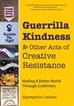 Guerrilla Kindness and Other Acts of Creative Resistance: Making a Better World Through Craftivism (Knitting Patterns, Embroidery, Subversive and Sass - 圖片 1