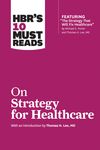 HBR's 10 Must Reads on Strategy for Healthcare - 圖片 1