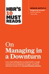Hbr's 10 Must Reads on Managing in a Downturn (with Bonus Article Reigniting Growth by Chris Zook and James Allen) - 圖片 1