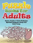 Puzzle Books for Adults (Games, Puzzles & Trivia Challenges Specially Designed to Keep Your Brain Young) - 圖片 1