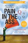 How to Become a Really Good Pain in the Ass: A Critical Thinker's Guide to Asking the Right Questions - 圖片 1