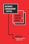 Reference Librarianship & Justice: History, Practice & PRAXIS - 圖片 1