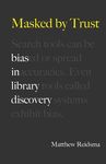 Masked by Trust: Bias in Library Discovery - 圖片 1