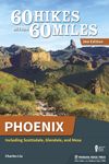 60 Hikes Within 60 Miles: Phoenix: Including Scottsdale, Glendale, and Mesa - 圖片 1