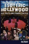 Esoteric Hollywood: Sex, Cults and Symbols in Film - 圖片 1