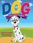 Dog Coloring Pages (Jumbo Coloring Book for Kids - I Love My Doggie) - 圖片 1