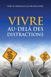 VIVRE AU-DELÀ DES DISTRACTIONS (Living Beyond Distraction French) - 圖片 1
