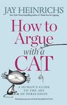 How to Argue with a Cat: A Human's Guide to the Art of Persuasion - 圖片 1