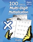 Humble Math - 100 Days of Multi-Digit Multiplication: Ages 10-13: Multiplying Large Numbers with Answer Key - Reproducible Pages - Multiply Big Long P - 圖片 1