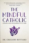 The Mindful Catholic: Finding God One Moment at a Time - 圖片 1