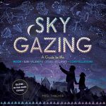 Sky Gazing: A Guide to the Moon, Sun, Planets, Stars, Eclipses, and Constellations - 圖片 1