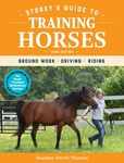 Storey's Guide to Training Horses, 3rd Edition: Ground Work, Driving, Riding - 圖片 1