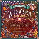 Maia Toll's Wild Wisdom Companion: A Guided Journey Into the Mystical Rhythms of the Natural World, Season by Season - 圖片 1