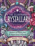 The Illustrated Crystallary: Guidance and Rituals from 36 Magical Gems & Minerals - 圖片 1