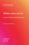 Whites, Jews, and Us: Toward a Politics of Revolutionary Love - 圖片 1