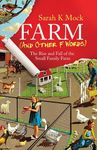 Farm (and Other F Words): The Rise and Fall of the Small Family Farm - 圖片 1
