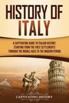 History of Italy: A Captivating Guide to Italian History, Starting from the First Settlements through the Middle Ages to the Modern Period - 圖片 1