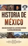 Historia de México: Una guía fascinante de la historia de México y la Revolución Mexicana - 圖片 1