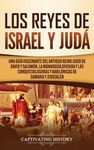 Los Reyes de Israel y Judá: Una guía fascinante del antiguo reino judío de David y Salomón, la monarquía dividida y las conquistas asirias y babilónic - 圖片 1