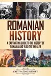 Romanian History: A Captivating Guide to the History of Romania and Vlad the Impaler - 圖片 1