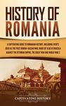 History of Romania: A Captivating Guide to Romanian History, Including Events Such as the First Roman-Dacian War, Raids of Vlad III Dracula against th - 圖片 1
