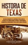 Historia de Texas: Una guía fascinante de la historia de Texas, desde la llegada de los conquistadores españoles a Norteamérica pasando por la Revoluc - 圖片 1