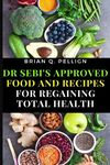 Dr SEBI's Approved Food and Recipes for Regaining Total Health - 圖片 1
