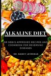 Alkaline Diet: Dr Sebi's Approved Recipes and Cookbook for Reversing Diseases - 圖片 1