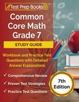 Common Core Math Grade 7 Study Guide Workbook and Practice Test Questions with Detailed Answer Explanations [7th Edition] - 圖片 1