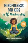 Mindfulness for Kids in 10 Minutes a Day: Simple Exercises to Feel Calm, Focused, and Happy - 圖片 1