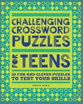 Challenging Crossword Puzzles for Teens: 50 Fun and Clever Puzzles to Test Your Skills - 圖片 1