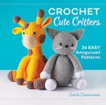 Crochet Cute Critters: 26 Easy Amigurumi Patterns - 圖片 1
