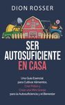 Ser autosuficiente en casa: Una guía esencial para cultivar alimentos, criar pollos y crear una mini-granja para la autosuficiencia y el bienestar - 圖片 1