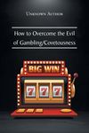 How to Overcome the Evil of Gambling/Covetousness - 圖片 1