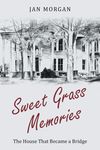 Sweet Grass Memories: The House That Became a Bridge - 圖片 1