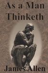 As a Man Thinketh: Original Unabridged Classic of James Allen - 圖片 1