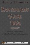 Jerry Thomas Bartenders Guide 1862 Reprint: How to Mix Drinks, or the Bon Vivant's Companion - 圖片 1